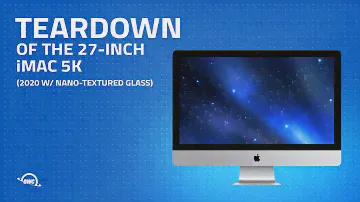 Nano-Textured Glass Teardown of the 27-inch iMac 5K (2020)