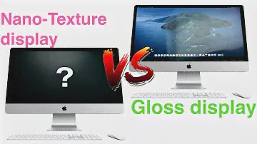 iMAC 2020; Nano-Texture glass display VS Gloss glass display