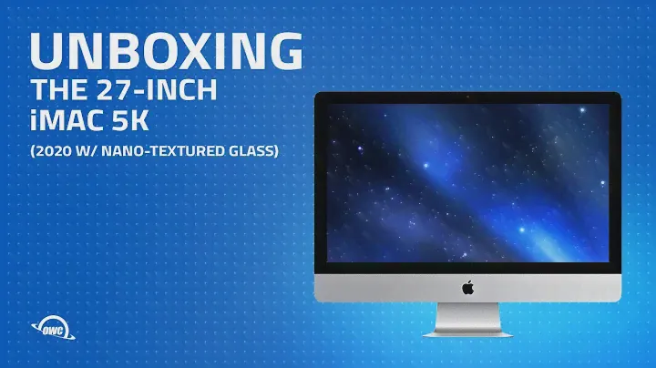 Unboxing the 27-in iMac (2020) with Nano-Textured Glass